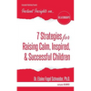 7 Strategies for Raising Calm, Inspired, & Successful Children - Paperback