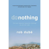 Donothing: The Most Rewarding Leadership Challenge You'll Ever Take - Paperback