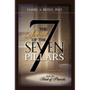 THE SECRET OF THE SEVEN PILLARS - Building Your Life on God's Wisdom from the Book of Proverbs - Paperback