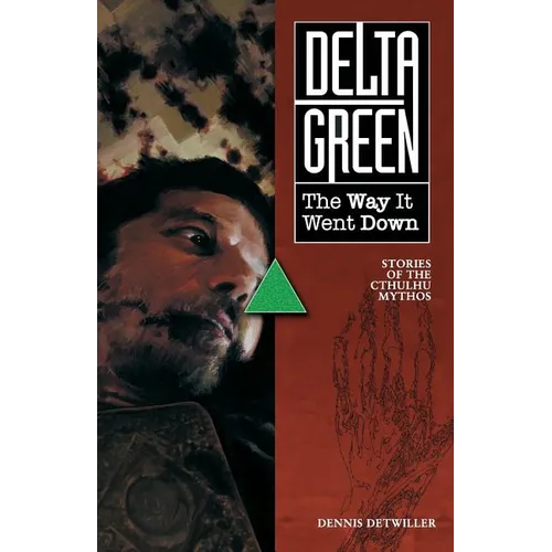 Delta Green: The Way It Went Down - Paperback