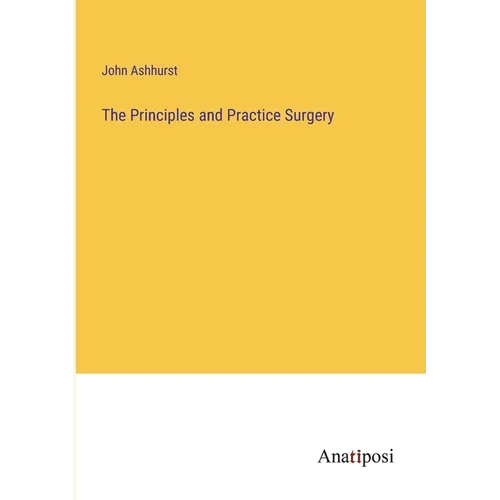 The Principles and Practice Surgery - Paperback