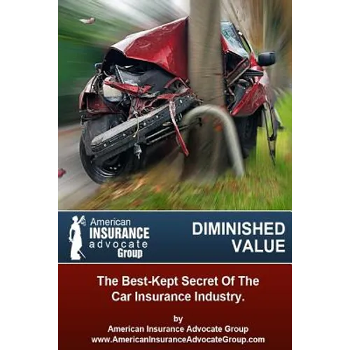Diminished Value?The Best-Kept Secret Of The Car Insurance Industry - Paperback