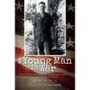 A Young Man In War: Vietnam Phoenix Advisor and A Survivor's Tale - Paperback