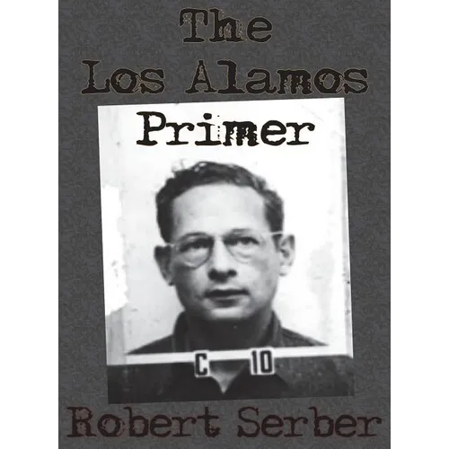 The Los Alamos Primer - Hardcover