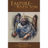 Empire of the Risen Son (Two Volumes Combined): A Treatise on the Kingdom of God - Paperback