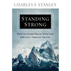 Standing Strong: How to Storm-Proof Your Life with God's Timeless Truths - Paperback