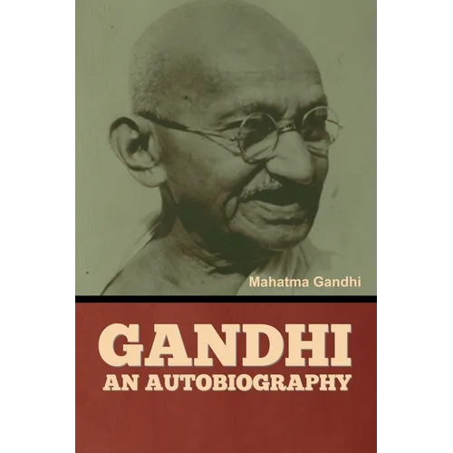 Gandhi: An Autobiography - Paperback
