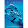 Dolphin Diaries: My 25 Years with Spotted Dolphins in the Bahamas - Paperback