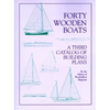 Forty Wooden Boats: A Third Catalog of Building Plans - Paperback