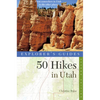 Explorer's Guide 50 Hikes in Utah - Paperback
