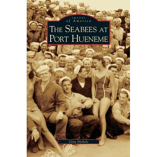 Seabees at Port Hueneme - Hardcover