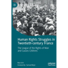 Human Rights Struggles in Twentieth-Century France: The League of the Rights of Man and Causes Célèbres - Hardcover