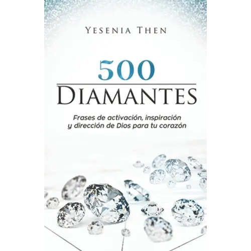 Diamantes: 500 frases de activación, inspiración, y dirección de Dios para tu corazón - Paperback