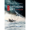 Northern Fury: H-Hour - Hardcover