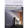 What Love Comes to: New & Selected Poems - Paperback