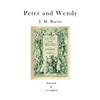 Peter and Wendy: Peter Pan; Or, the Boy Who Wouldn't Grow Up - Paperback