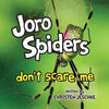 Joro Spiders Don't Scare Me - Paperback