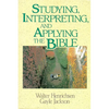 The Studying, Interpreting, and Applying the Bible - Paperback