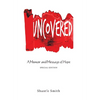 Uncovered: A Memoir and Message of Hope - Hardcover