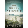 The Tin Can Crucible: A firsthand account of modern-day sorcery violence - Paperback