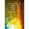 SOUL'S POINT of PERCEPTION: Is alignment with Universal Law - Paperback