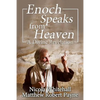 Enoch Speaks from Heaven: A Divine Revelation - Paperback