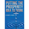 Putting the Prosperity Idea to Work - Paperback