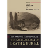The Oxford Handbook of the Archaeology of Death & Burial - Paperback