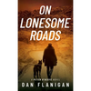 On Lonesome Roads - Hardcover