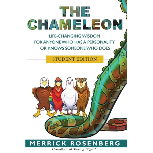 The Chameleon: Life-Changing Wisdom for Anyone Who has a Personality or Knows Someone Who Does Student Edition - Paperback
