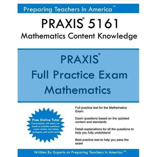 PRAXIS 5161 Mathematics Content Knowledge: PRAXIS II 5161 Math Exam - Paperback