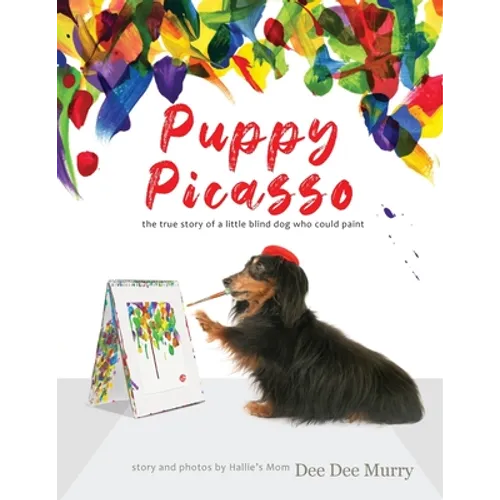 Puppy Picasso: the true story of a little blind dog who could paint - Paperback
