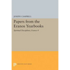 Papers from the Eranos Yearbooks, Eranos 4: Spiritual Disciplines - Paperback