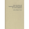 The Politics of Nonformal Education in Latin America - Hardcover