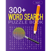 300+ WORD SEARCH PUZZLE BOOK (Vol.1): Word search book with solution - Paperback