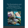 The Ruminations and Reflections of an Armchair Philosopher - Paperback