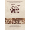 First Wife: A Historical Novel - Paperback