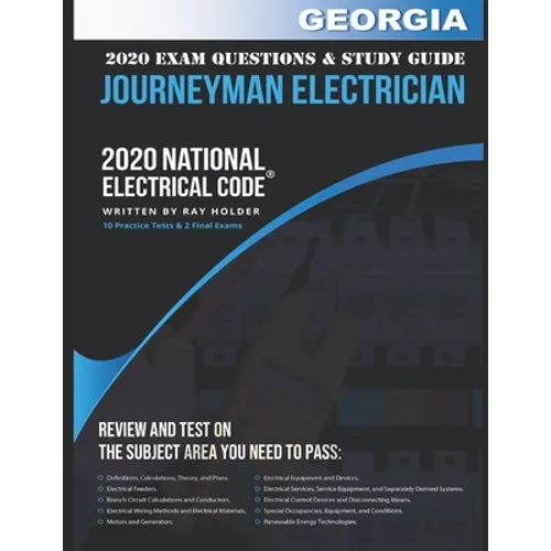 Georgia 2020 Journeyman Electrician Exam Questions and Study Guide: 400+ Questions for study on the National Electrical Code - Paperback