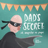 Dad's Secret: il segreto di papà (a bilingual children's book in English and Italian) - Paperback