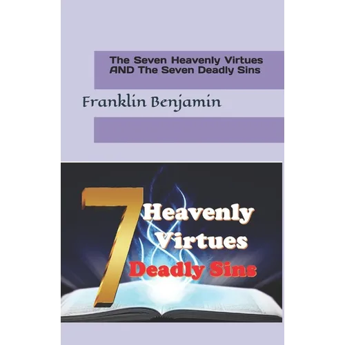 The Seven Heavenly Virtues AND The Seven Deadly Sins - Paperback