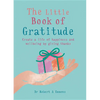 The Little Book of Gratitude: Create a Life of Happiness and Wellbeing by Giving Thanks - Paperback