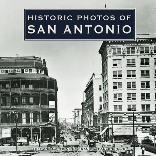 Historic Photos of San Antonio - Hardcover