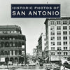 Historic Photos of San Antonio - Hardcover