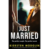 Just Married: An unbelievably gripping psychological thriller with a jaw-dropping twist! - Paperback