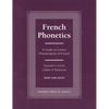 French Phonetics: A Guide to Correct Pronunciation of French and Cahier d'Exercises - Paperback