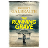 The Running Grave: A Cormoran Strike Novel - Hardcover