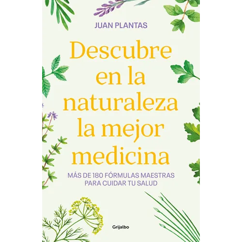 Descubre En La Naturaleza La Mejor Medicina / Discover the Best Medicine in Nature - Paperback