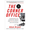 The Corner Office: Indispensable and Unexpected Lessons from Ceos on How to Lead and Succeed - Paperback