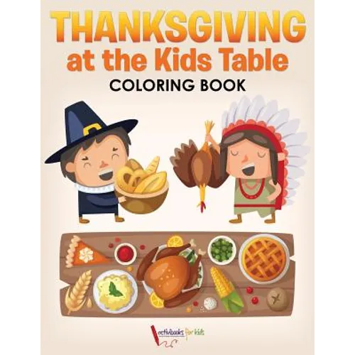 Thanksgiving at the Kids' Table Coloring Book - Paperback