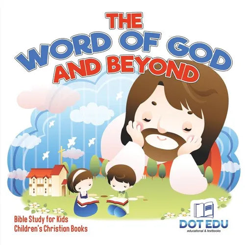 The Word of God and Beyond Bible Study for Kids Children's Christian Books - Paperback